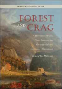 Forest and Crag : A History of Hiking, Trail Blazing, and Adventure in the Northeast Mountains, Thirtieth Anniversary Edition (Excelsior Editions)