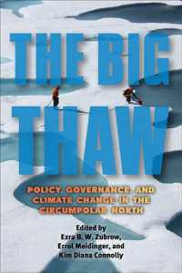 The Big Thaw : Policy, Governance, and Climate Change in the Circumpolar North (Suny series in Environmental Governance: Local-regional-global Interactions)