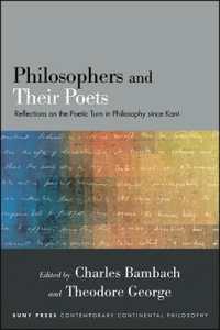Philosophers and Their Poets : Reflections on the Poetic Turn in Philosophy since Kant (Suny series in Contemporary Continental Philosophy)