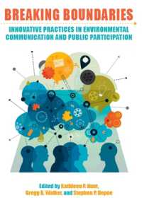 Breaking Boundaries : Innovative Practices in Environmental Communication and Public Participation (Suny series in Environmental Governance: Local-regional-global Interactions)
