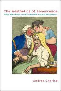 The Aesthetics of Senescence : Aging, Population, and the Nineteenth-Century British Novel (Suny series, Studies in the Long Nineteenth Century)