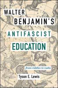 Walter Benjamin's Antifascist Education : From Riddles to Radio