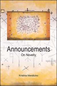 Announcements : On Novelty (Suny series, Intersections: Philosophy and Critical Theory)