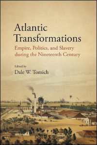 Atlantic Transformations : Empire, Politics, and Slavery during the Nineteenth Century (Suny series, Fernand Braudel Center Studies in Historical Social Science)
