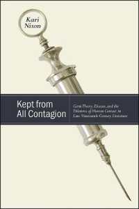 Kept from All Contagion : Germ Theory, Disease, and the Dilemma of Human Contact in Late Nineteenth-Century Literature (Suny series, Studies in the Long Nineteenth Century)