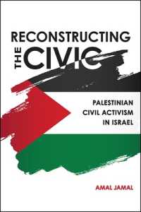 Reconstructing the Civic : Palestinian Civil Activism in Israel