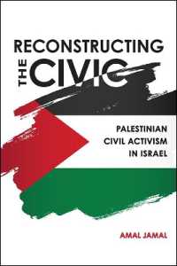 Reconstructing the Civic : Palestinian Civil Activism in Israel