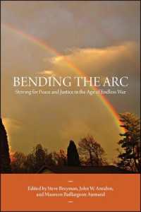 Bending the Arc : Striving for Peace and Justice in the Age of Endless War