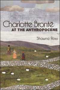 Charlotte Brontë at the Anthropocene (Suny series, Studies in the Long Nineteenth Century)