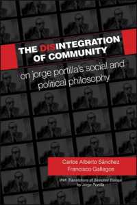 The Disintegration of Community : On Jorge Portilla's Social and Political Philosophy, with Translations of Selected Essays (Suny series in Latin American and Iberian Thought and Culture)