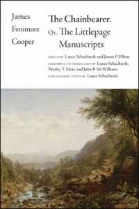 The Chainbearer : Or, the Littlepage Manuscripts (The Writings of James Fenimore Cooper)