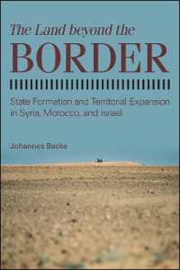 The Land beyond the Border : State Formation and Territorial Expansion in Syria, Morocco, and Israel (Suny series in Comparative Politics)