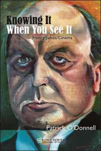 Knowing It When You See It : Henry James/Cinema (Suny series, Literature . . . in Theory)