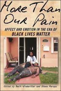 More than Our Pain : Affect and Emotion in the Era of Black Lives Matter (Suny series in African American Studies)