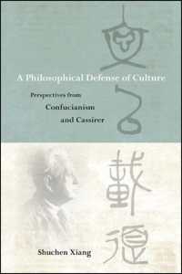 A Philosophical Defense of Culture : Perspectives from Confucianism and Cassirer (Suny series in Chinese Philosophy and Culture)