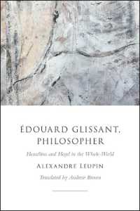 Édouard Glissant, Philosopher : Heraclitus and Hegel in the Whole-World (Suny series in Contemporary French Thought)