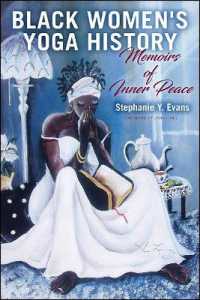 Black Women's Yoga History : Memoirs of Inner Peace (Suny series in Black Women's Wellness)