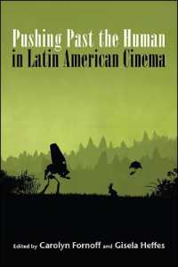 Pushing Past the Human in Latin American Cinema (Suny series in Latin American Cinema)