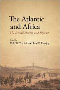 The Atlantic and Africa : The Second Slavery and Beyond (Suny series, Fernand Braudel Center Studies in Historical Social Science)