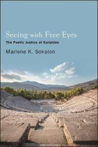 Seeing with Free Eyes : The Poetic Justice of Euripides (Suny series in Ancient Greek Philosophy)