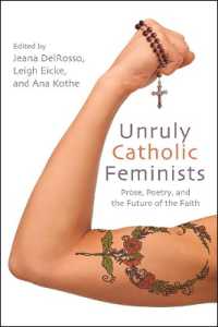 Unruly Catholic Feminists : Prose, Poetry, and the Future of the Faith (Excelsior Editions)