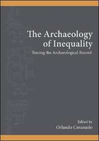 The Archaeology of Inequality : Tracing the Archaeological Record (Suny series, the Institute for European and Mediterranean Archaeology Distinguished Monograph Series)