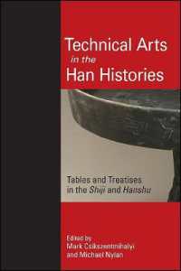 Technical Arts in the Han Histories : Tables and Treatises in the Shiji and Hanshu (Suny series in Chinese Philosophy and Culture)