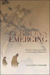 Persons Emerging : Three Neo-Confucian Perspectives on Transcending Self-Boundaries (Suny series in Chinese Philosophy and Culture)