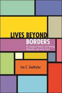 Lives beyond Borders : US Immigrant Women's Life Writing, Nationality, and Social Justice (Suny series in Multiethnic Literatures)