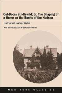 Out-Doors at Idlewild; or, the Shaping of a Home on the Banks of the Hudson (New York Classics)