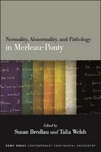 Normality, Abnormality, and Pathology in Merleau-Ponty (Suny series in Contemporary Continental Philosophy)