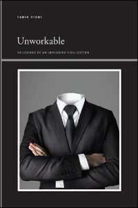 Unworkable : Delusions of an Imploding Civilization (Suny series, Insinuations: Philosophy, Psychoanalysis, Literature)