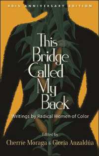 This Bridge Called My Back : Writings by Radical Women of Color （2ND）