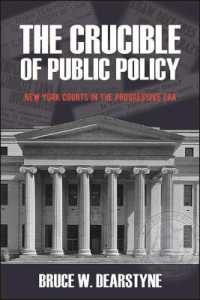 The Crucible of Public Policy : New York Courts in the Progressive Era (Excelsior Editions)