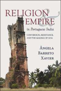 Religion and Empire in Portuguese India : Conversion, Resistance, and the Making of Goa