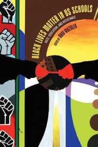 Black Lives Matter in US Schools : Race, Education, and Resistance (Suny series, Critical Race Studies in Education)