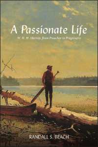 A Passionate Life : W. H. H. Murray, from Preacher to Progressive (Excelsior Editions)