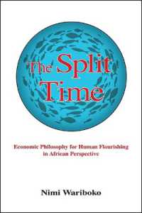 The Split Time : Economic Philosophy for Human Flourishing in African Perspective (Suny series in Theology and Continental Thought)