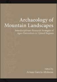 Archaeology of Mountain Landscapes : Interdisciplinary Research Strategies of Agro-Pastoralism in Upland Regions (Suny series, the Institute for European and Mediterranean Archaeology Distinguished Monograph Series)