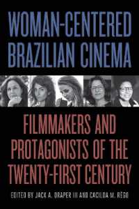 Woman-Centered Brazilian Cinema : Filmmakers and Protagonists of the Twenty-First Century (Suny series in Latin American Cinema)
