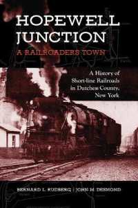 Hopewell Junction: A Railroader's Town : A History of Short-line Railroads in Dutchess County, New York (Excelsior Editions)