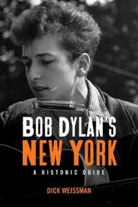 Bob Dylan's New York : A Historic Guide (Excelsior Editions)