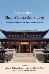 Approaches to Chan, Sŏn, and Zen Studies : Chinese Chan Buddhism and Its Spread throughout East Asia (Suny series in Chinese Philosophy and Culture)