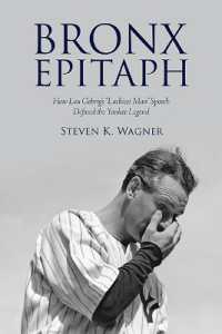 Bronx Epitaph : How Lou Gehrig's 'Luckiest Man' Speech Defined the Yankee Legend (Excelsior Editions)