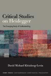 Critical Studies on Heidegger : The Emerging Body of Understanding (Suny series in Contemporary Continental Philosophy)