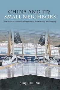China and Its Small Neighbors : The Political Economy of Asymmetry, Vulnerability, and Hedging