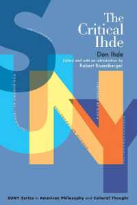 The Critical Ihde (Suny series in American Philosophy and Cultural Thought)