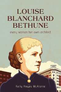 Louise Blanchard Bethune : Every Woman Her Own Architect (Excelsior Editions)