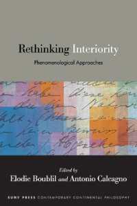 Rethinking Interiority : Phenomenological Approaches (Suny series in Contemporary Continental Philosophy)