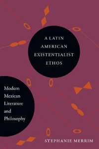 A Latin American Existentialist Ethos : Modern Mexican Literature and Philosophy (Suny series in Latin American and Iberian Thought and Culture)